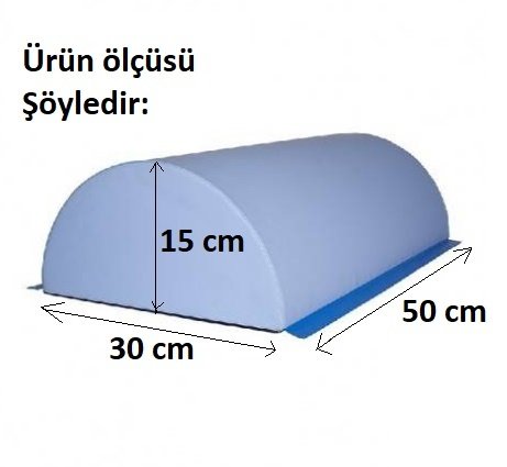 Pozisyonlama Yastığı Yarım Silindir Çap (Eni): 30 cm